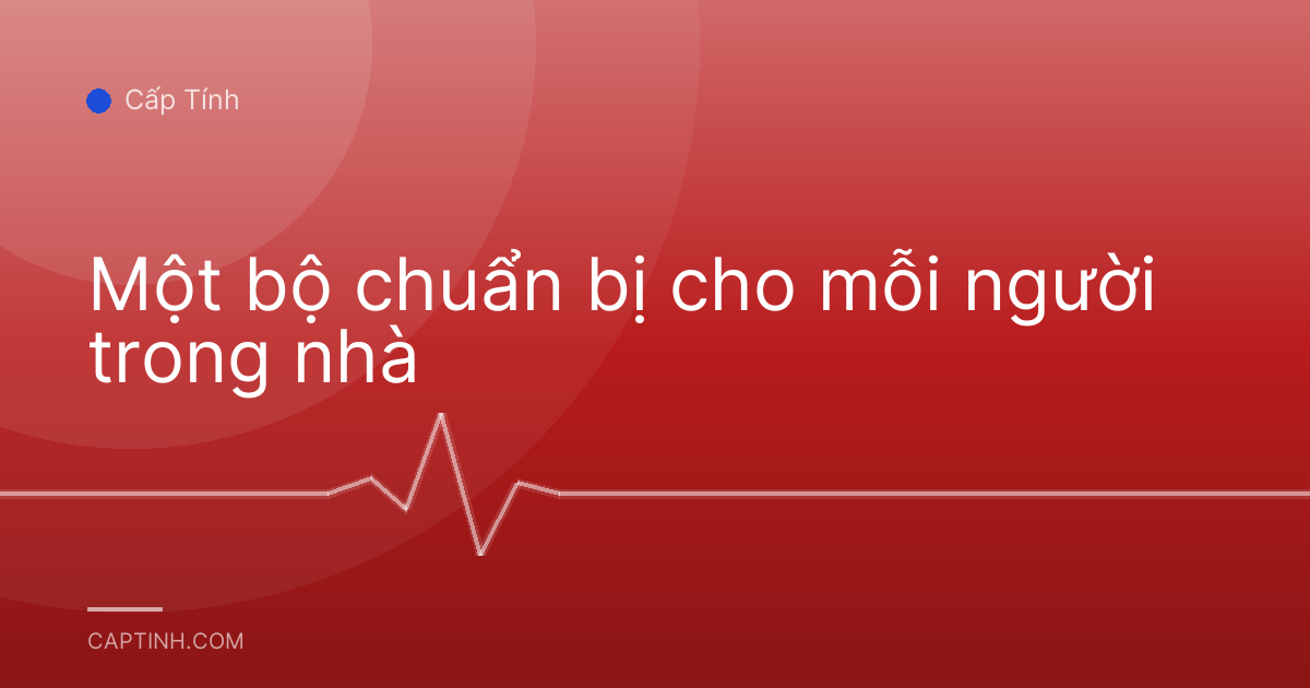 Một bộ chuẩn bị cho mỗi người trong nhà