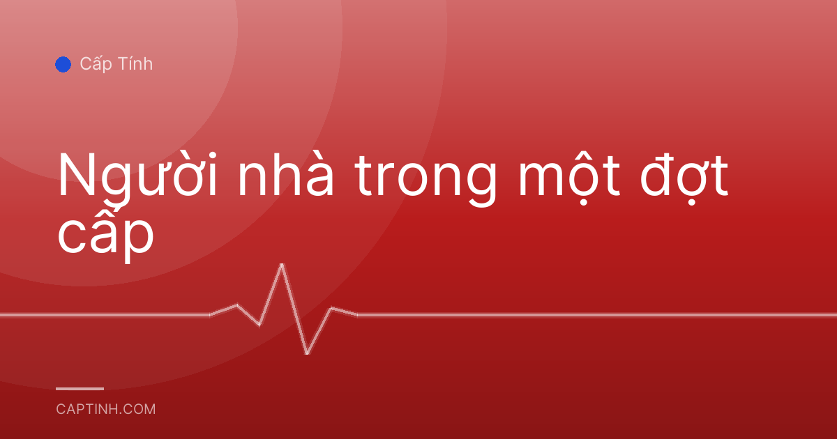 Người nhà trong một đợt cấp